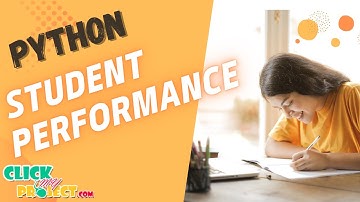 Python Machine Learning Project - Prediction of student performance - ClickMyProject