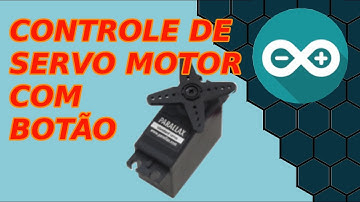 Controlando servo motor com botão no arduino