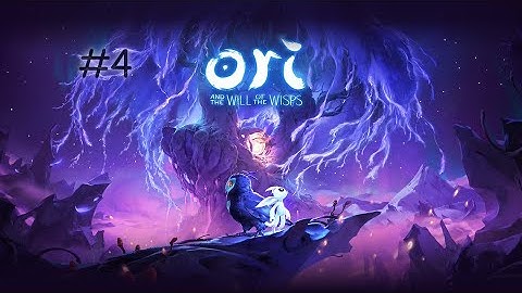Ori And The Will Of The Wisps | Episode 4 | Walkthrough