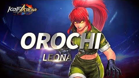 [KOF ARENA] Orochi loena skills Set The king of fighter Arena