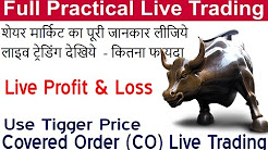 Share/Stock market live trading (Live Profit & Loss) Covered Order Trading