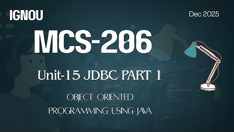 IGNOU MCS 206 (Unit-15) | IJDBC PART 1 |  TEE | PGDCA #ignouexam2025 #pgdca #exam #ignou #yt