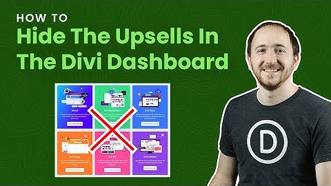 How To Hide The Elegant Themes Upsells In The Divi Dashboard