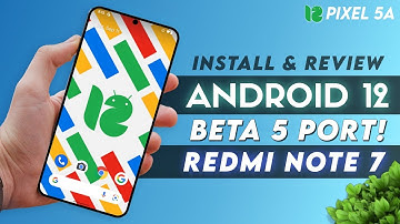 ⚡Install Android 12 Beta 5 on Redmi Note 7 | Pixel 5a Port | Android 12 New Features | Material You!