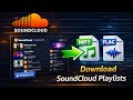 How To Download SoundCloud Playlists To In 320kbps MP3 Download SoundCloud Playlists To MP3 