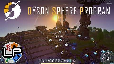 S1-E11 - Starting Sphere - Dyson Sphere Program - Laurence Plays