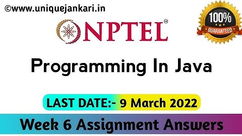 Programming In Java  NPTEL Week 6 Assignment Answers 2022 || Unique Jankari