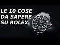 VLOG N 65 Le 10 cose che ogni possessore di Rolex deve sapere