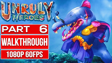 UNRULY HEROES (100% All Scrolls) Gameplay Walkthrough Part 6 No Commentary [1080p 60fps]
