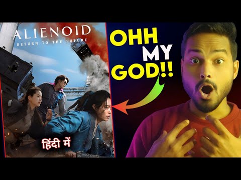 Alienoid Part 2 Review : STILL MESSY/Enjoyable 🌝|| Alienoid Part 2 In Hindi || Alienoid 2 Trailer