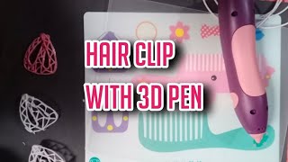 How to make Hair clip with 3d pen #becreative #3dartworks #3dpenworks #hairclip