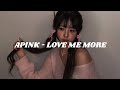 APINK LOVE ME MORE Easy Lyrics