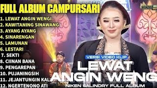 Download lagu FULL ALBUM CAMPURSARI NIKEN SALINDRY LAGU TRENDING TERBARU - LEWAT ANGIN WENGI - KAWITANING SINAWANG