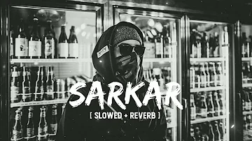 Sarkar Ta Sadi Apni Hai [ SLOWED + REVERB ] | Jaura Phagwara | LOOP WALE LOFI |