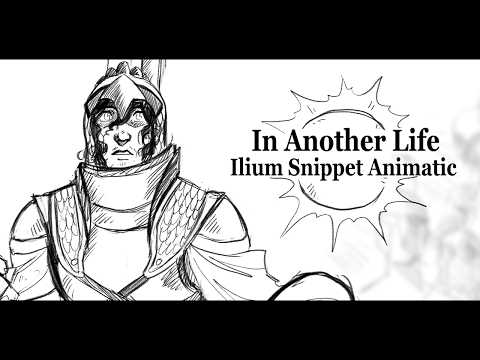 In Another Life || Snippet Animatic || Ilium
