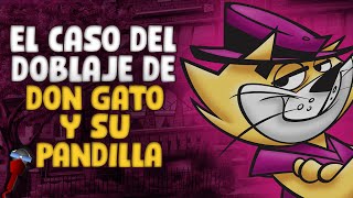 El Caso Del Doblaje De Don Gato Y Su Pandilla