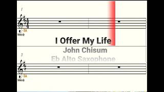 I Offer My Life - Eb Alto Saxophone - Play Along  Sheet Music  Backing Track