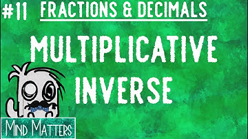 Multiplicative Inverse Of Fraction | What Are They?