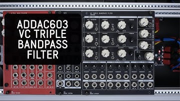 ADDAC603 VC Triple Bandpass Filter - Overview