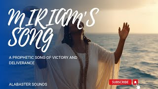 "Miriam’s Song" –A Prophetic Worship Song of Deliverance! #worship #gospelmusic #victory