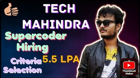 Tech Mahindra Supercoder 5.5 LPA Hiring || Selection Criteria || Apply Asap