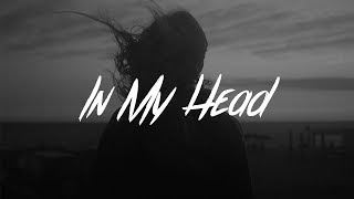 Video thumbnail of "Ryland James - In My Head (Lyrics)"