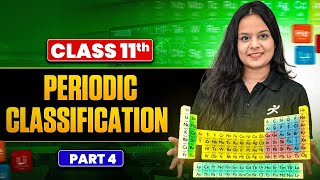 Periodic Properties – Part 4 || Class 11 Chemistry Chapter 3 || Gunjan Ma&#39;am
