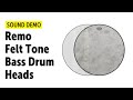 Remo Felt Tone Bassdrum Heads -  Sound Comparison