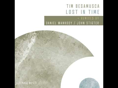 Tim Besamuska - Lost in Time (Daniel Wanrooy Extended Remix)