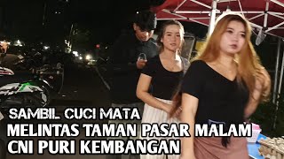 Melintas Jalan Kawasan Taman CNI Puri Kembangan Jakarta Barat‼️kawasan Kuliner CNI Puri Kembangan