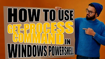How to Use Get-Process Command in Windows PowerShell
