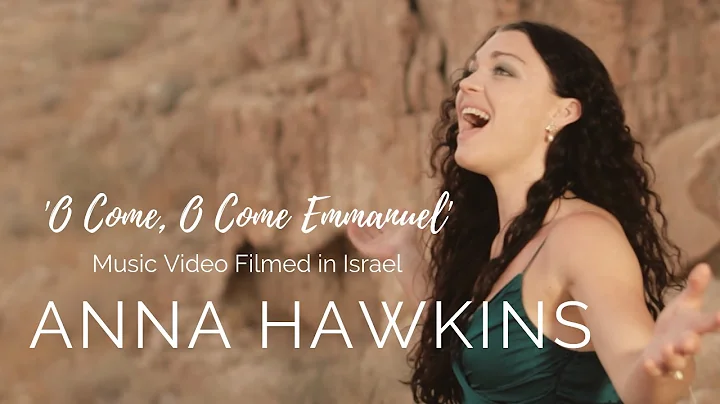 O Come, O Come Emmanuel  |  Anna Hawkins - Filmed ...