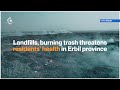 Landfills Burning Trash Threatens Residents Health In Erbil Province 