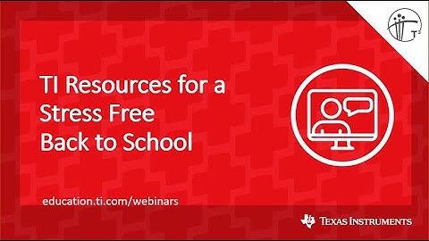 Webinar: TI Resources for a Stress-Free Back to School