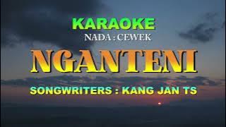 NGANTENI - KANG JAN TS ( KARAOKE )