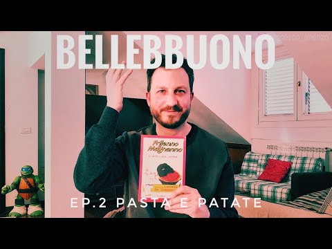BELLEBBUONO ep.2- pasta e patate
