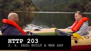 Paul Built A Web App - HTTP203