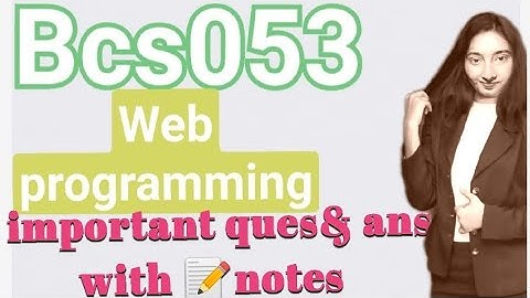 bcs053 important question and answer full covered in one shots, notes#arpitashilpi #webprogramming