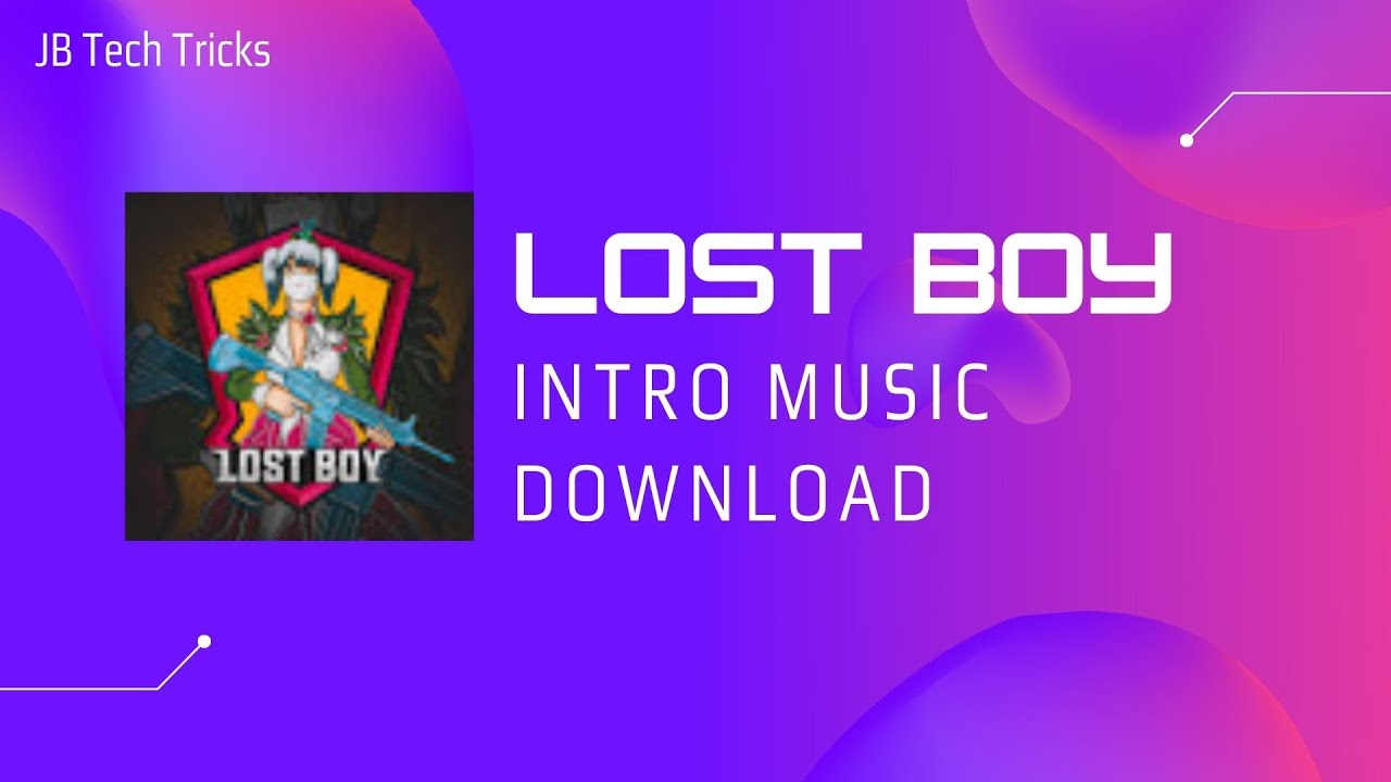 Lost Boy Intro Music | JB Tech Tricks - YouTube