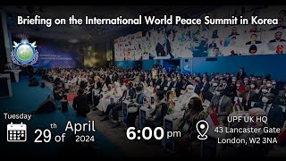 Briefing on the World Summit Universal Peace Federation in Korea
