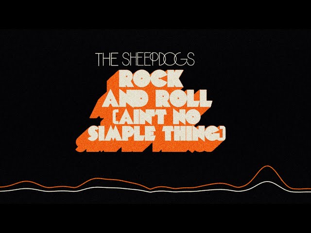 The Sheepdogs - Rock and Roll