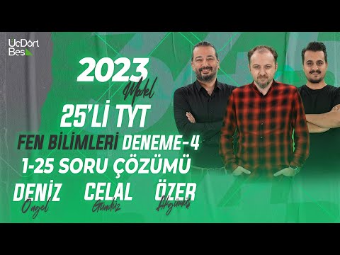 2023 MODEL 25’Lİ TYT FEN BİLİMLERİ DENEME -4 | DENİZ ÖNGEL | CELAL GÜNDÜZ | ÖZER AKGÜMÜŞ