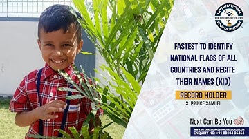 FASTEST TO IDENTIFY NATIONAL FLAGS OF ALL COUNTRIES AND RECITE THEIR NAMES KID