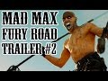 Mad Max: Fury Road Trailer#2 Review