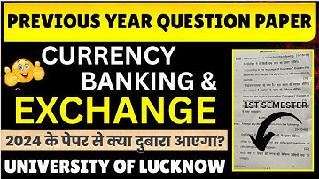 Previous Year Question Paper Of Currency Banking & Exchange | B.Com 1st Semester | @lucknowlearning
