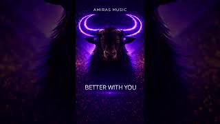 Better With You | Feel Good Pop Hit 2026 | Amiras Music