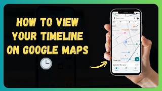 How to View Your Timeline on Google Maps 🕒 [New 2026 Update]