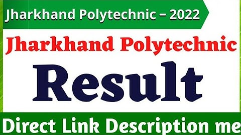 jceceb polytechnic results 2022,jharkhand polytechnic results 2022 out