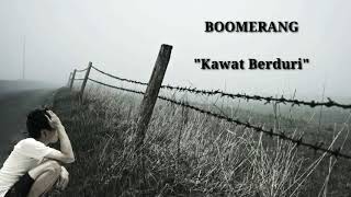 Boomerang - kawat berduri (lyric) chords