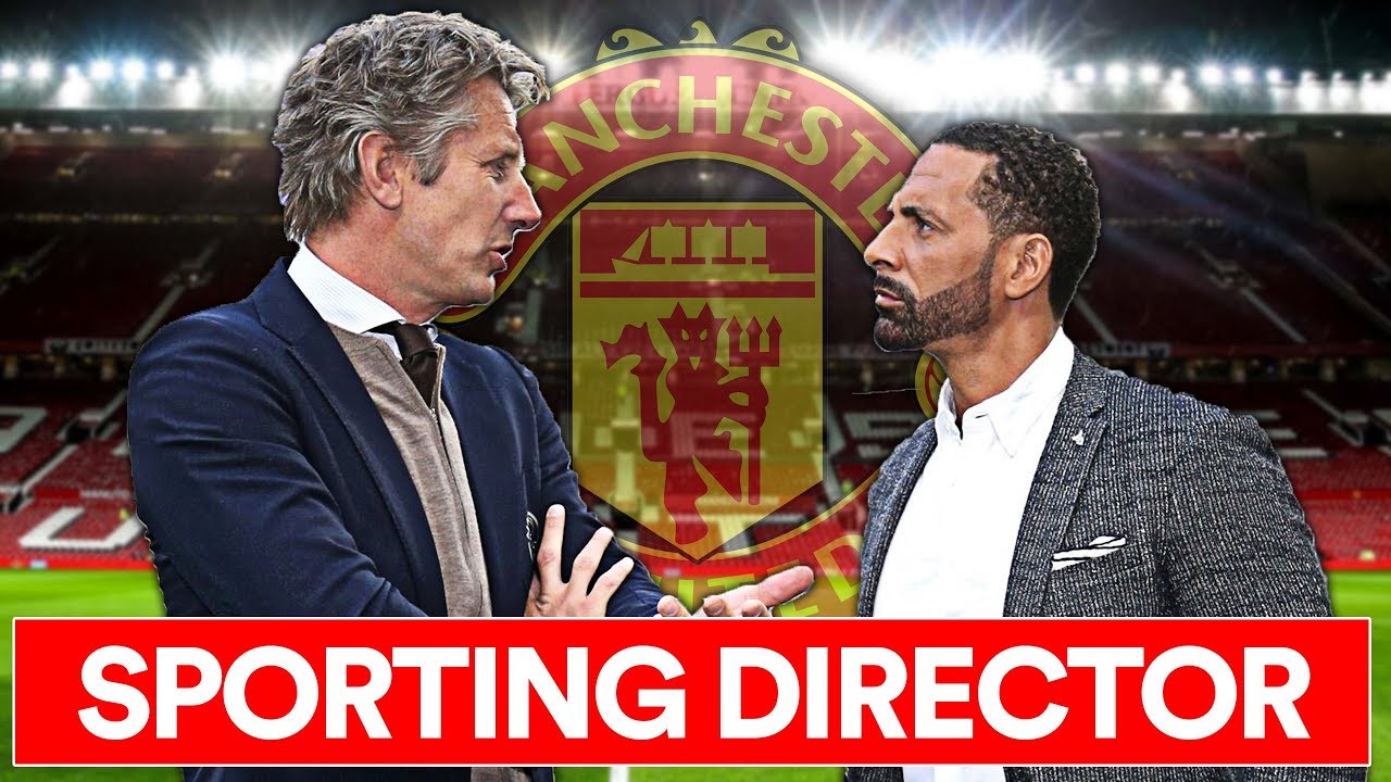 mufc news MAN UTD'S NEW SPORTING DIRECTOR: ALL YOU NEED TO KNOW